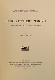 Pueblo pottery making by Carl Eugen Guthe
