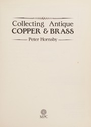 Collecting antique copper & brass by Peter Hornsby