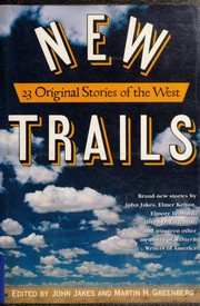 Cover of: New trails: twenty-three original stories of the West from western writers of America