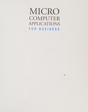 Cover of: Microcomputer applications for business: DOS, WordPerfect 5.1, Lotus 1-2-3, release 2.2, dBASE III Plus