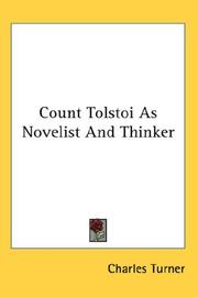 Cover of: Count Tolstoi As Novelist And Thinker by Charles Turner