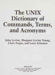 Cover of: The UNIX dictionary of commands, terms and acronyms
