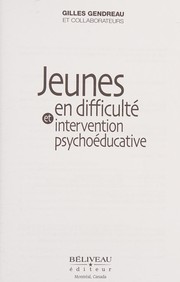 Jeunes en difficulté et intervention psychoéducative by Gilles Gendreau