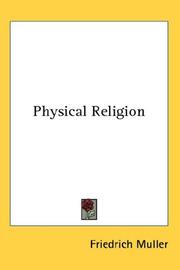 Cover of: Physical religion by Friedrich Muller