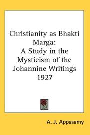 Cover of: Christianity as Bhakti Marga: A Study in the Mysticism of the Johannine Writings 1927