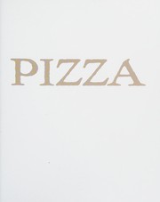 Cover of: Pizza: delicious recipes for toppings & bases for all pizza lovers