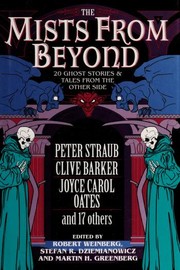 The Mists From Beyond by Robert E. Weinberg, Stefan R. Dziemianowicz, Edith Wharton, Ray Bradbury, Peter Straub