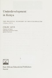 Cover of: Underdevelopment in Kenya: the political economy of neo-colonialism, 1964-1971