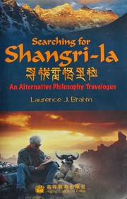 Cover of: Searching for Shangri-la: an alternative philosophy travelogue