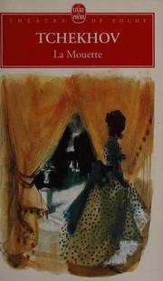 Cover of: La Mouette by Антон Павлович Чехов, Patrice Pavis