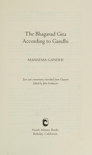 Cover of: The Bhagavad Gita according to Gandhi: text and commentary translated from Gujarati