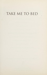 Cover of: Take Me to Bed