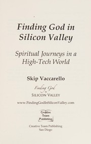 Cover of: Finding God in Silicon Valley: Spiritual Journeys in a High-Tech World