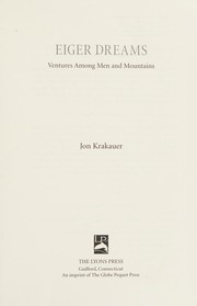 Cover of: Eiger dreams: adventures among men and mountains