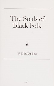 Cover of: The souls of black folk by W. E. B. Du Bois