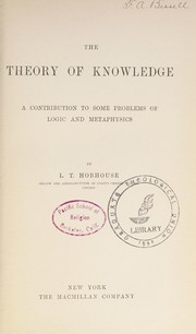 Cover of: The theory of knowledge: a contribution to some problems of logic and metaphysics