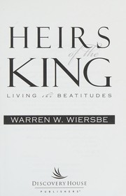 Cover of: Heirs of the king by Warren W. Wiersbe