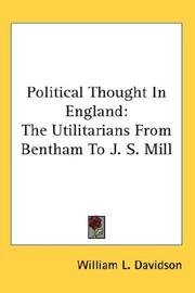 Cover of: Political Thought In England: The Utilitarians From Bentham To J. S. Mill
