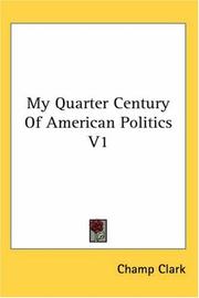 Cover of: My Quarter Century Of American Politics V1