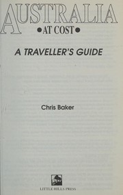 Cover of: Australia at Cost: A Traveller's Guide