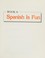 Cover of: Spanish Is Fun, Bk. A