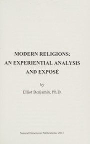 Cover of: Modern religions: an experiential analysis and exposé