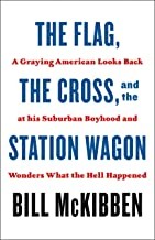 Cover of: Flag, the Cross, and the Station Wagon: A Graying American Looks Back at His Suburban Boyhood and Wonders What the Hell Happened
