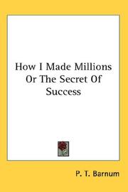 Cover of: How I Made Millions Or The Secret Of Success