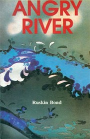 Cover of: Angry river by Ruskin Bond