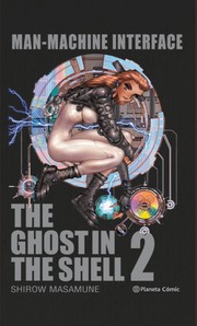 Cover of: The ghost in the shell. 2, Man-machine interface