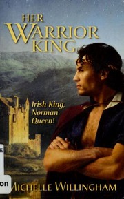 Cover of: Her Warrior King (Harlequin Historical Series)
