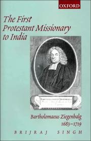 The First Protestant Missionary to India by Brijraj Singh