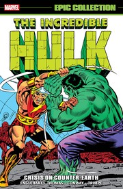 Cover of: Incredible Hulk Epic Collection Vol. 6: Crisis on Counter-Earth