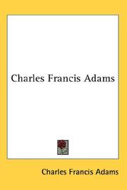 Cover of: Charles Francis Adams
