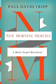 Cover of: New morning mercies: a daily gospel devotional