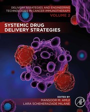 Cover of: Systemic Drug Delivery Strategies : Volume 2: Delivery Strategies and Engineering Technologies in Cancer Immunotherapy