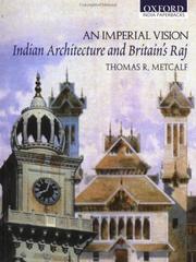 An imperial vision : Indian architecture and Britain's Raj