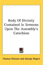 Cover of: Body Of Divinity Contained In Sermons Upon The Assembly's Catechism