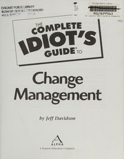 Cover of: The complete idiot's guide to change management by Jeffrey P. Davidson