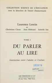 Cover of: Du parler au lire: interaction entre l'adulte et l'enfant