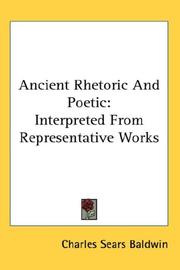 Cover of: Ancient Rhetoric And Poetic | Charles Sears Baldwin