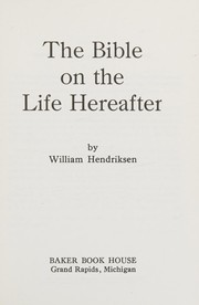 Cover of: The Bible on the life hereafter