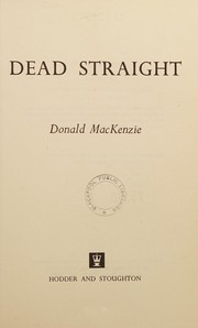 Cover of: Dead straight. by MacKenzie, Donald