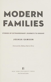 Cover of: Modern families: stories of extraordinary journeys to kinship