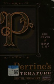 Cover of: Perrine's Literature: Structure, Sound, and Sense: Thirteenth Edition
