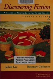 Discovering Fiction -- Student's Book 2 by Judith Kay, Rosemary Gelshenen, Ray Bradbury, Kate Chopin