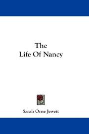 The life of Nancy by Sarah Orne Jewett