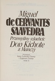 Przemyślny szlachcic Don Kichote z Manczy by Miguel de Cervantes Saavedra