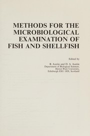 Cover of: Methods for the microbiological examination of fish and shellfish