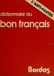 Cover of: Dictionnaire du bon français.